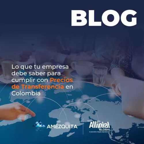 Amézquita blog - precios de transferencia para las empresas en Colombia