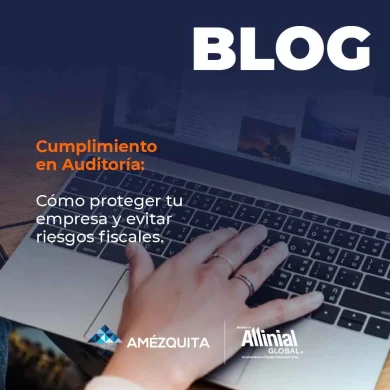 Amézquita blog - Protege tu empresa y evita riesgos fiscales