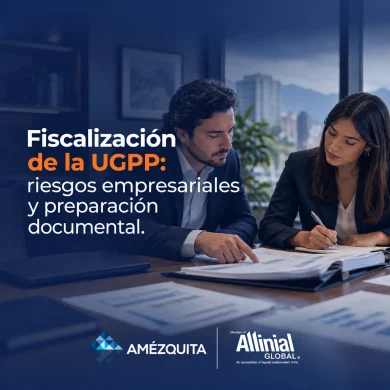 Imagen destacada de Fiscalización de la UGPP: riesgos empresariales y preparación documental
