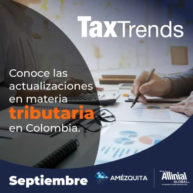 Tax Trends Amézquita - Los contribuyentes del Distrito Capital tendrán una nueva obligación tributaria