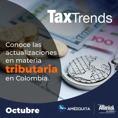 Tax Trends Amézquita - Explorando la Deducibilidad de Comisiones CDI