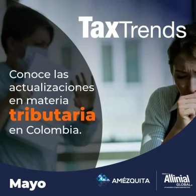 TaxTrends Amézquita - La enfermedad del contador no exime al contribuyente
